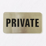Stainless steel PRIVATE door sign with black lettering