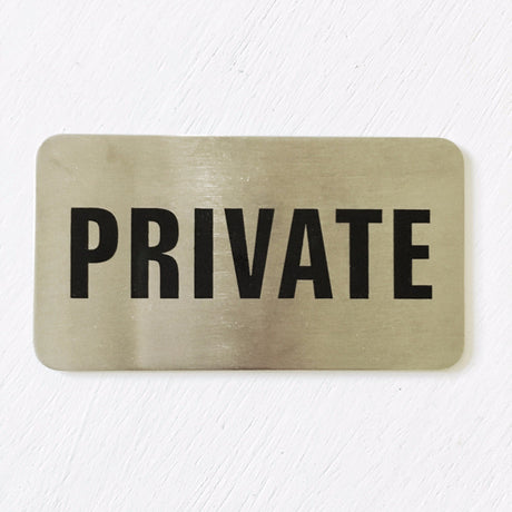 Stainless steel PRIVATE door sign with black lettering