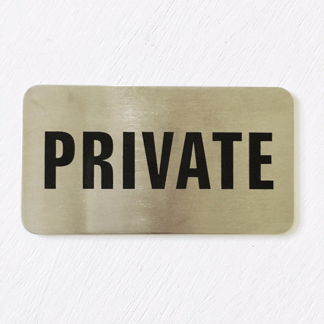 Stainless steel PRIVATE door sign with black lettering