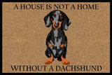 A House Is Not A Home Without A Dachshund Doormat 60x40cm
